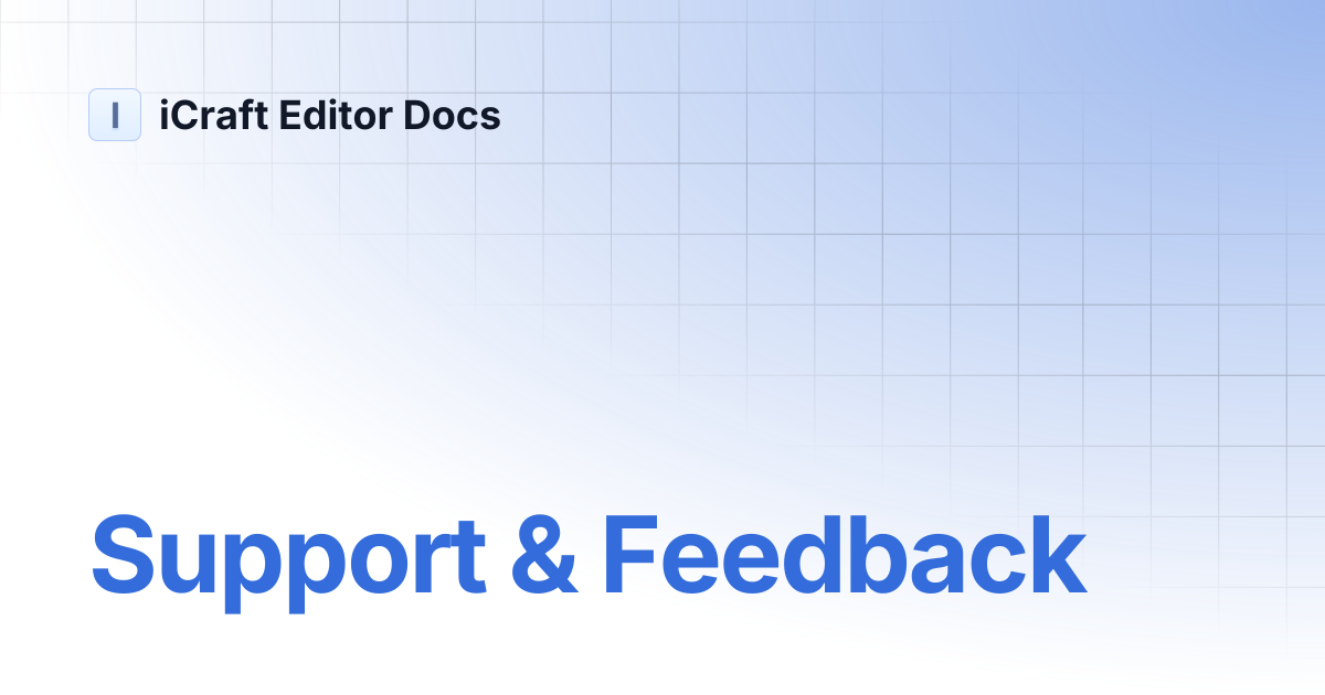 Support & Feedback | iCraft Editor Docs