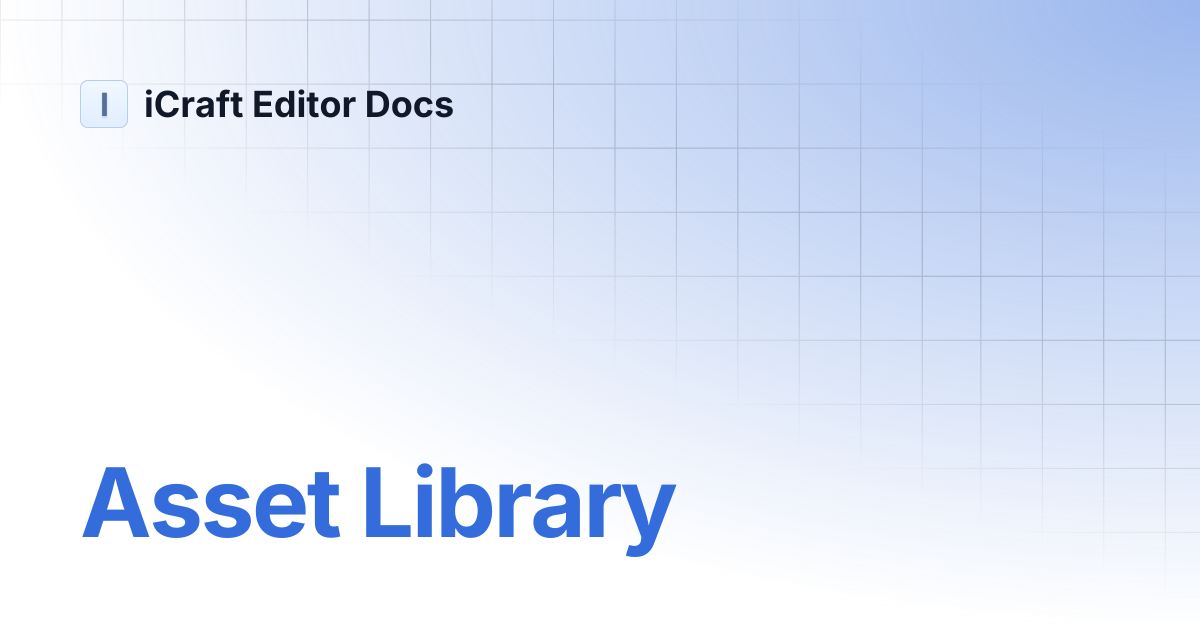 Asset Library | iCraft Editor Docs